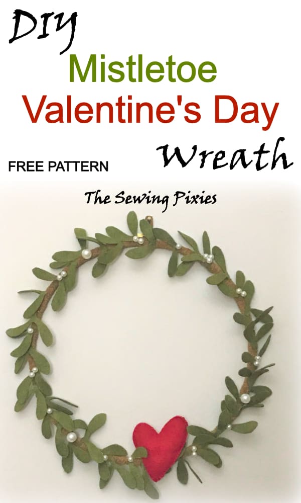 How to DIY Mistletoe Valentine's Day Wreath Free Pattern and tutorial #mistletoewreath, #Valentine'sDaywreath, #feltmistletoeprject, #feltcraftideas, #Valentine'sDaycraft