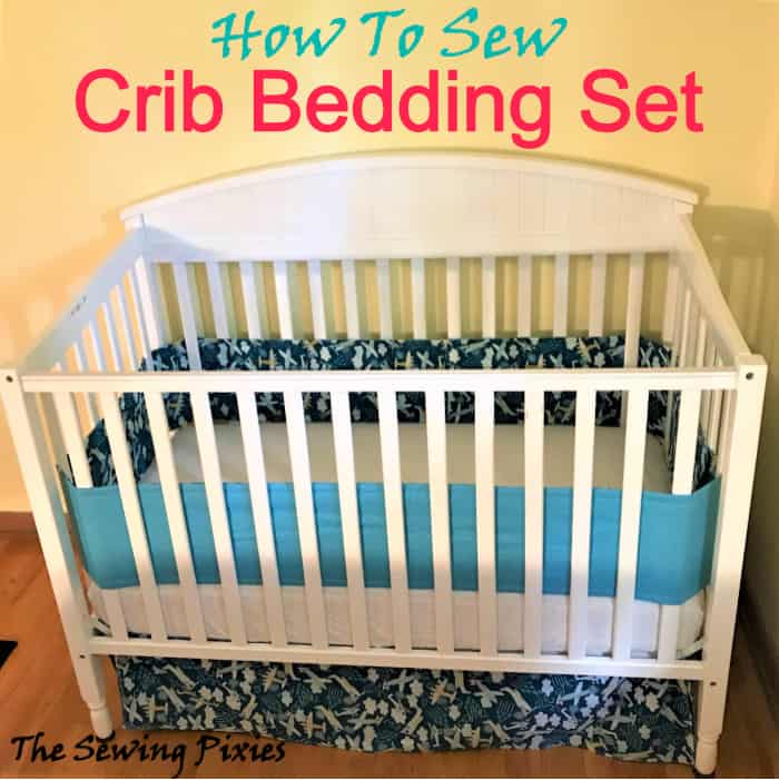 Learn how to sew crib bedding set! Free detailed step by step tutorial!
