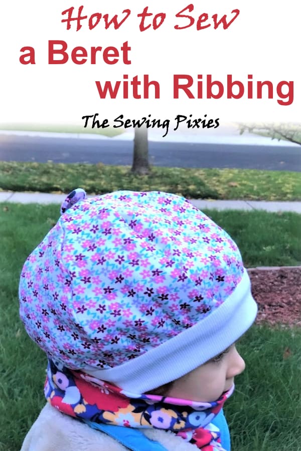 Free pattern and tutorial on how to sew a beret with ribbing using knit fabric #sewberet, #beretfreepattern, #beaniefreepattern, #sewabeaniehat, #beaniehatpattern